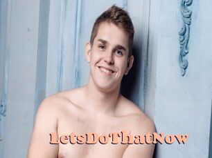 LetsDoThatNow