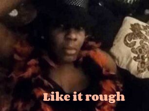 Like_it_rough