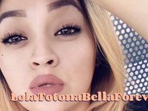 LolaTotonaBellaForeva