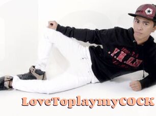 LoveToplaymyCOCK