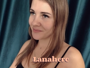 Lanahere