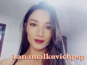 Lanamalkovichpop