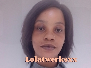 Lolatwerksxx