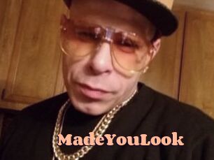 MadeYouLook