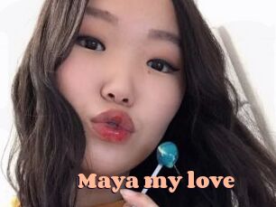 Maya_my_love