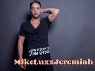 MikeLuxxJeremiah