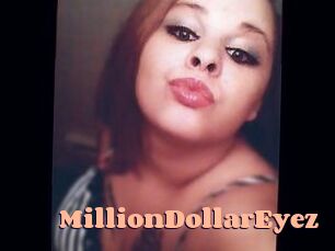 MillionDollarEyez