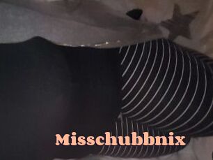 Misschubbnix