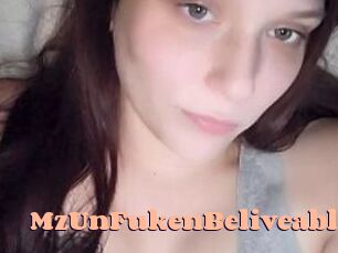 MzUnFukenBeliveable