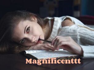 Magnificenttt
