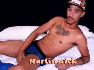 Martinstick