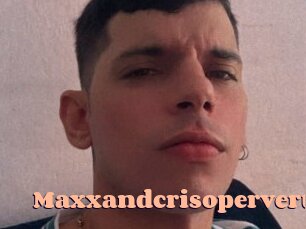 Maxxandcrisopervert
