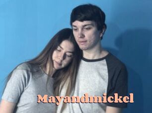 Mayandmickel