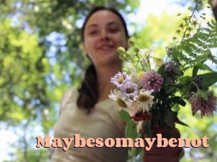 Maybesomaybenot