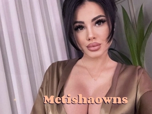 Metishaowns