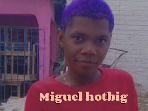 Miguel_hotbig
