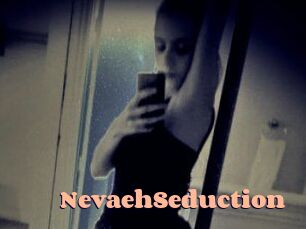 NevaehSeduction