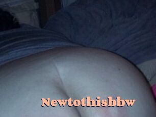 Newtothisbbw