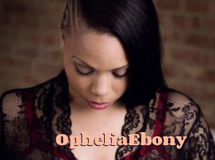OpheliaEbony