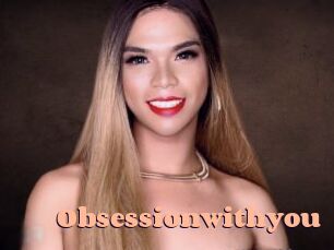 Obsessionwithyou