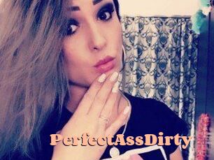 PerfectAssDirty