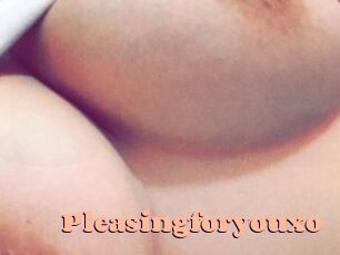 Pleasingforyouxo