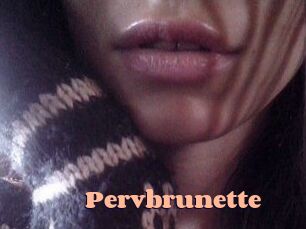 Pervbrunette