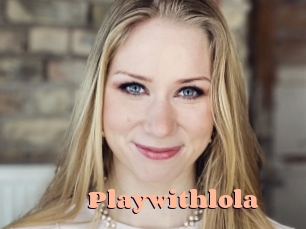 Playwithlola
