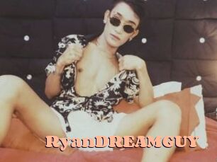 RyanDREAMGUY