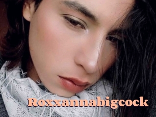 Roxxannabigcock