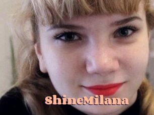 ShineMilana