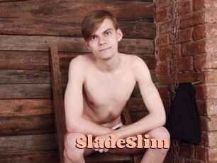 SladeSlim
