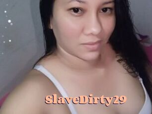 SlaveDirty29