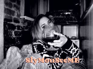 SlyMouSeeME