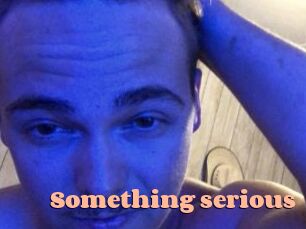 Something_serious