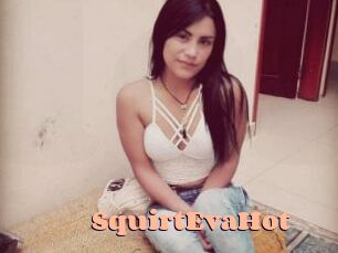 SquirtEvaHot