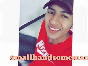 Smallhandsomeman