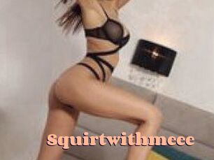 Squirtwithmeee