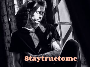 Staytruetome