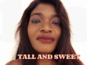 TALL_AND_SWEET