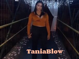 TaniaBlow