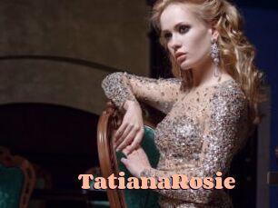 TatianaRosie