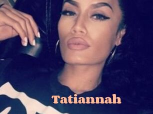 Tatiannah