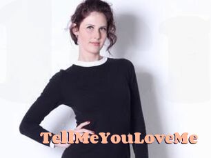 TellMeYouLoveMe