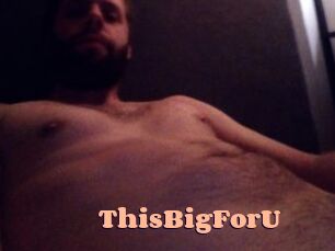 ThisBigForU