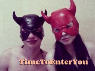 TimeToEnterYou