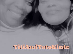 TitiAndTotoKinte