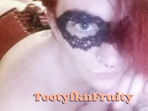 TootyfknFruity