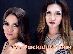 TwoFuckableTrans