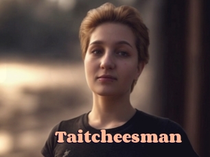 Taitcheesman